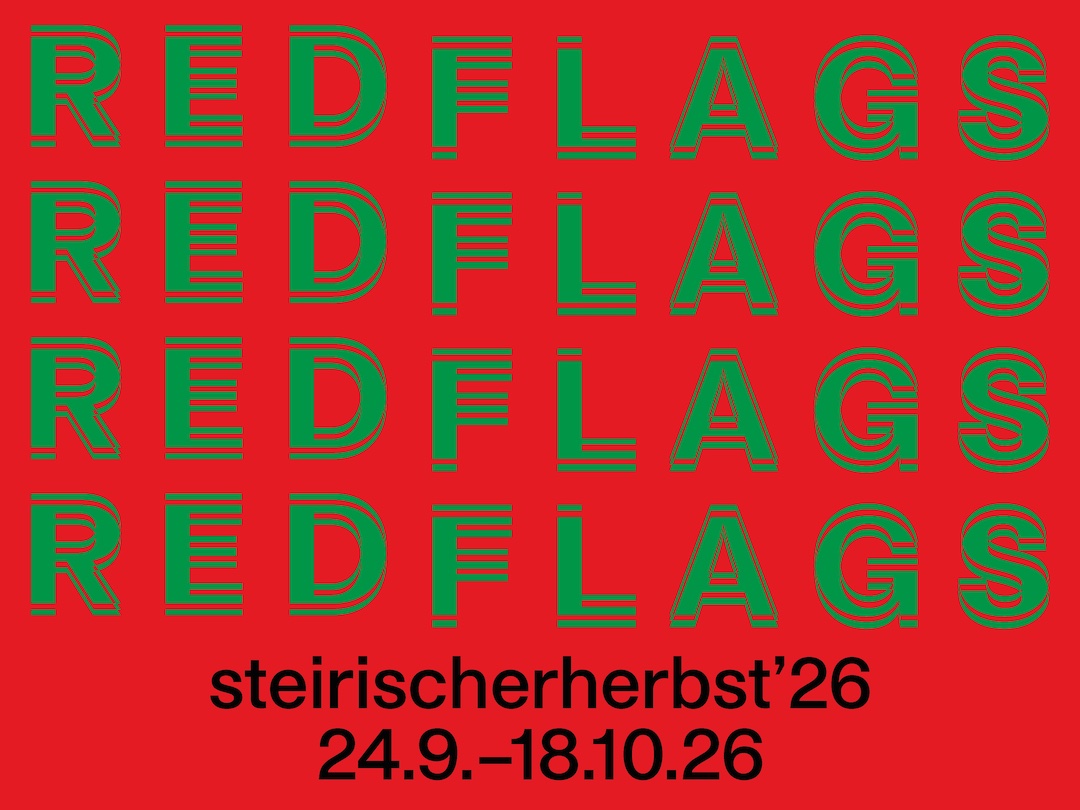steirischer herbst ’26 | Red Flags | Wer kommt mit? am 14. Oktober 2026 um 16:00